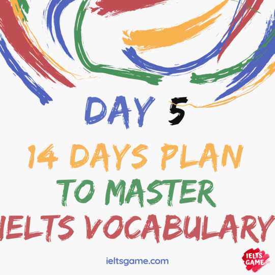14 days plan for IELTS Vocabulary - Day 5