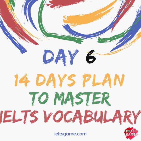 14 days plan for IELTS Vocabulary - Day 6