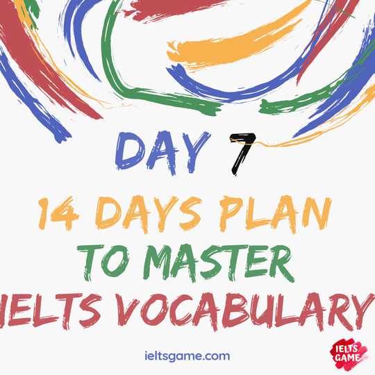 14 days plan for IELTS Vocabulary - Day 7