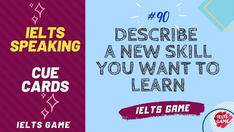Describe a new skill you want to learn