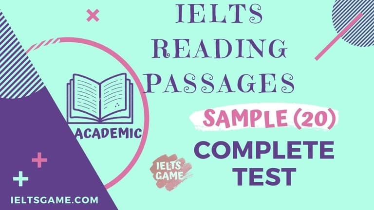 Complete IELTS Academic Reading test 20