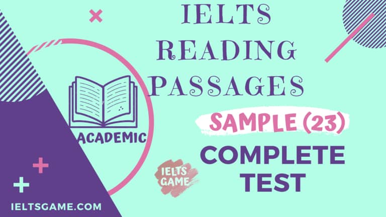 Complete IELTS Academic Reading test 23