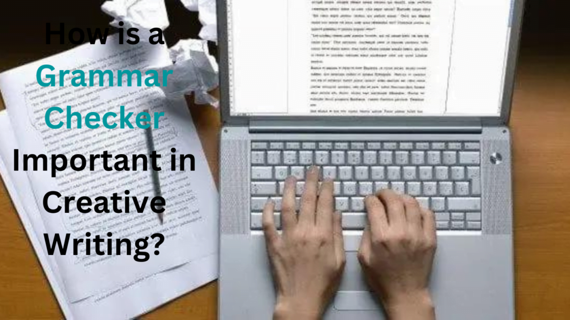How is a Grammar Checker Important in Creative Writing